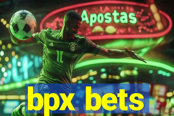 bpx bets